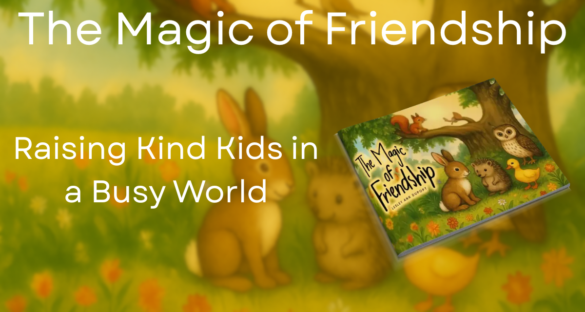Raising Kind Kids in a Busy World